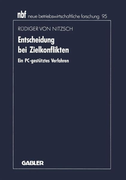 Entscheidung bei Zielkonflikten (eBook, PDF) Entscheidung bei Zielkonflikten (eBook, PDF)
