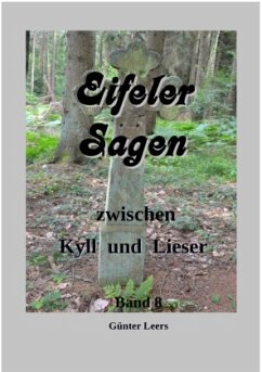 Eifeler Sagen zwischen Kyll und Lieser, Band 8 - Leers, Günter