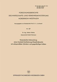 Kinematische Untersuchung eines Zweitakt-Hochleistungs-Dieseltriebwerks mit achsparallelen Zylindern und gegenläufigen Kolben (eBook, PDF) - Endres, Johann