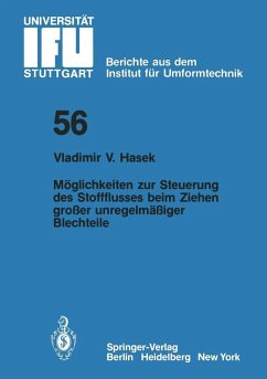 Möglichkeiten zur Steuerung des Stoffflusses beim Ziehen großer unregelmäßiger Blechteile (eBook, PDF) - Hasek, V. V.