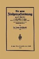Die neue Zivilprozeßordnung vom 13. Mai 1924 mit systematischer Einleitung und Erläuterung der neuen Bestimmungen (eBook, PDF) - Goldschmidt, James