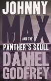 Johnny Max and the Panther's Skull (eBook, ePUB) Johnny Max and the Panther's Skull (eBook, ePUB)