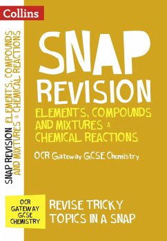 Collins Snap Revision - Elements, Compounds and Mixtures & Chemical Reactions: OCR Gateway GCSE Chemistry - Collins Uk