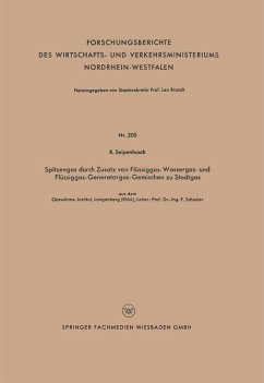 Spitzengas durch Zusatz von Flüssiggas- Wassergas- und Flüssiggas-Generatorgas-Gemischen zu Stadtgas (eBook, PDF) - Seipenbusch, R.