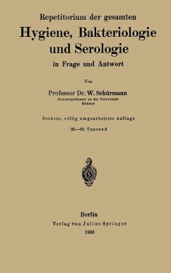 Repetitorium der gesamten Hygiene, Bakteriologie und Serologie in Frage und Antwort (eBook, PDF) - Schürmann, W.