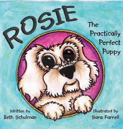 Rosie the Practically Perfect Puppy - Schulman, Beth