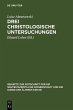 Drei christologische Untersuchungen... - Bild 1