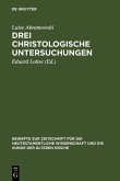 Drei christologische Untersuchungen (eBook, PDF)