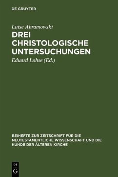 Drei christologische Untersuchungen (eBook, PDF) - Abramowski, Luise