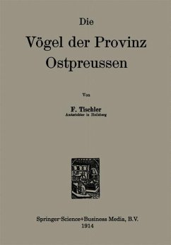 Die Vögel der Provinz Ostpreussen (eBook, PDF) - Tischler, F.