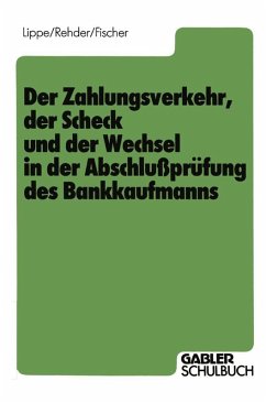 Der Zahlungsverkehr, der Scheck und der Wechsel in der Abschlußprüfung des Bankkaufmanns (eBook, PDF) - Lippe, Gerhard; Rehder, Gert-Jürgen; Fischer, Harald