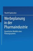 Werbeplanung in der Pharmaindustrie (eBook, PDF)