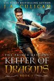 The Prince Returns (Keeper of Dragons, #1) (eBook, ePUB)