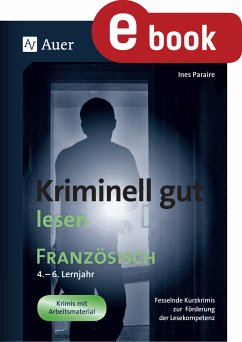 Kriminell gut lesen Französisch 4.-6. Lernjahr (eBook, PDF) - Paraire, Ines