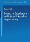Dezentrale Organisation und interne Unternehmungsrechnung (eBook, PDF)