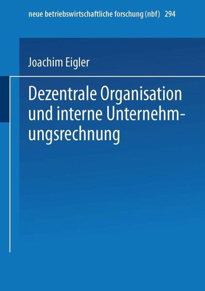 Dezentrale Organisation und interne Unternehmungsrechnung (eBook, PDF)