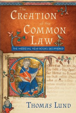 The Creation of the Common Law - Lund, Thomas