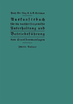 Auskunftsbuch für die vorschriftsgemäße Unterhaltung und Betriebsführung von Starkstromanlagen (eBook, PDF) - Dettmar, Georg