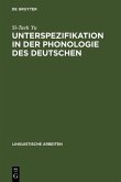 Unterspezifikation in der Phonologie des Deutschen (eBook, PDF) Unterspezifikation in der Phonologie des Deutschen (eBook, PDF)