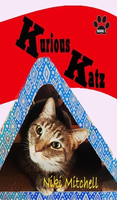 Kurious Katz (A Kitty Adventure for Kids and Cat Lovers, #1) (eBook, ePUB) - Mitchell, Niki