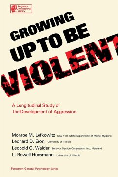 Growing Up to Be Violent (eBook, PDF) - Lefkowitz, Monroe M.; Eron, Leonard D.; Walder, Leopold O.