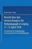 Bericht über den Vierten Kongress für Heilpädagogik in Leipzig, 11.-15. April 1928 (eBook, PDF)