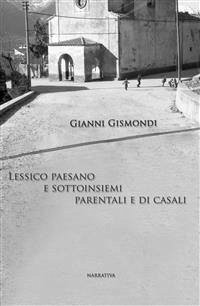 lessico paesano e sottoinsiemi parentali e di casali (eBook, ePUB) - D.) Gianni Gismondi, (Giovanni