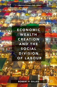 Economic Wealth Creation and the Social Division of Labour (eBook, PDF) - Gilles, Robert P.