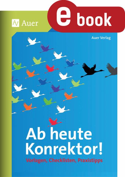 Ab heute Konrektor (eBook, PDF) von Auer Verlag - Portofrei bei bücher.de