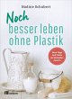 Noch besser leben ohne Plastik (eBook,... - Bild 1