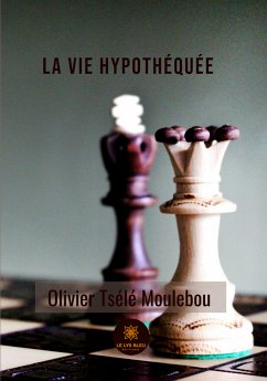 La vie hypothequée (eBook, ePUB) - Tsele, Olivier