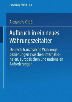 Aufbruch in ein neues Währungszeitalter (eBook, PDF) - Größ, Alexandra Aufbruch in ein neues Währungszeitalter (eBook, PDF) - Größ, Alexandra