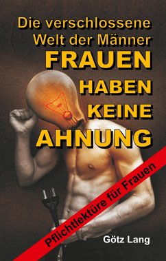 FRAUEN HABEN KEINE AHNUNG - Lang, Götz