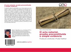 El acta notarial, prueba preconstituida o simple evidencia - Rojas Rojas, Marco Antonio