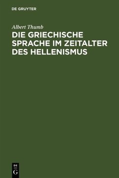 Die griechische Sprache im Zeitalter des Hellenismus (eBook, PDF) - Thumb, Albert