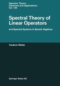 Spectral Theory of Linear Operators and Spectral Systems in Banach Algebras (eBook, PDF) - Müller, Vladimir