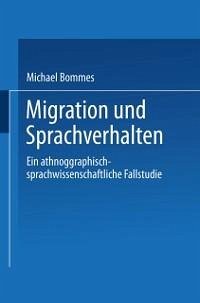 Migration und Sprachverhalten (eBook, PDF) - Bommes, Michael