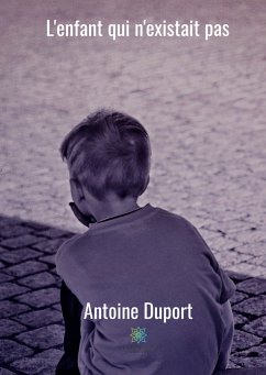 L'enfant qui n'existait pas (eBook, ePUB) - Duport, Antoine