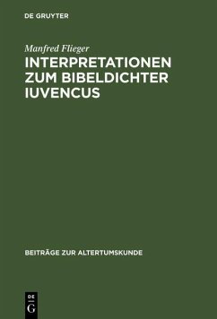 Cover Interpretationen zum Bibeldichter Iuvencus (eBook, PDF)