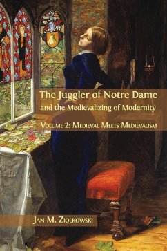 Cover The Juggler of Notre Dame and the Medievalizing of Modernity
