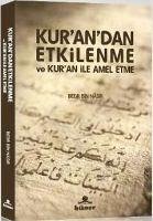 Kurandan Etkilenme ve Kuran Ile Amel Etme - Bin Nasir, Bedr