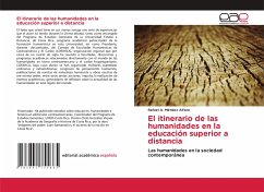 El itinerario de las humanidades en la educación superior a distancia - Méndez Alfaro, Rafael A.