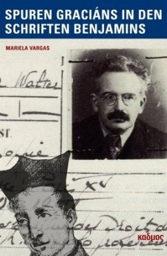 Baltasar Graciáns Spuren in den Schriften Walter Benjamins - Vargas, Mariela