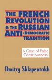 The French Revolution and the Russian Anti-Democratic Tradition (eBook, PDF)