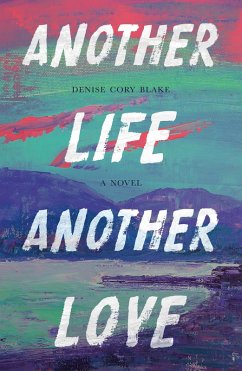 Another Life, Another Love (eBook, ePUB) - Blake, Denise Cory