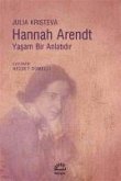 Hannah Arendt - Yasam Bir Anlatidir