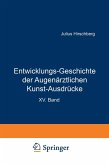 Entwicklungs-Geschichte der Augenärztlichen Kunst-Ausdrücke (eBook, PDF)