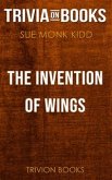 The Invention of Wings by Sue Monk Kidd (Trivia-On-Books) (eBook, ePUB)