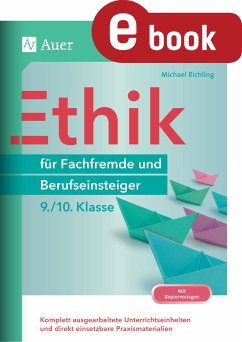 Ethik für Fachfremde und Berufseinsteiger 9-10 (eBook, PDF) - Richling, Michael