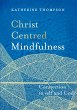 Christ-Centred Mindfulness (eBook, ePUB) - Bild 1